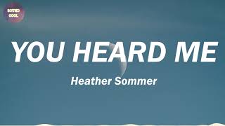 Heather Sommer - You heard me (Lyrics)