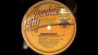 Vernon Burch - Never Can Find The Way (Hot Love)1979