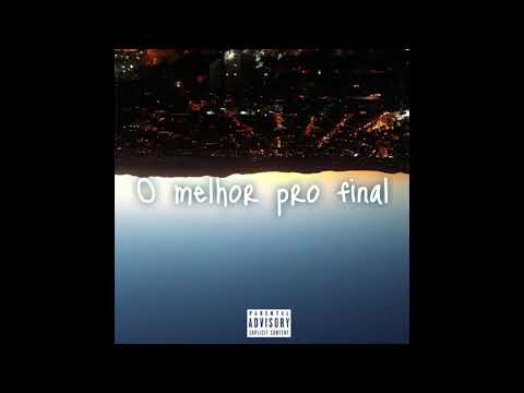 Jhow Produz - O melhor pro final (Feat. DCazz & Alt Niss)