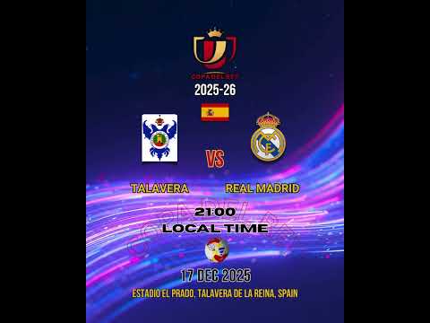 Talavera Vs Real Madrid 17 Dec 2025 COPA DEL REY 