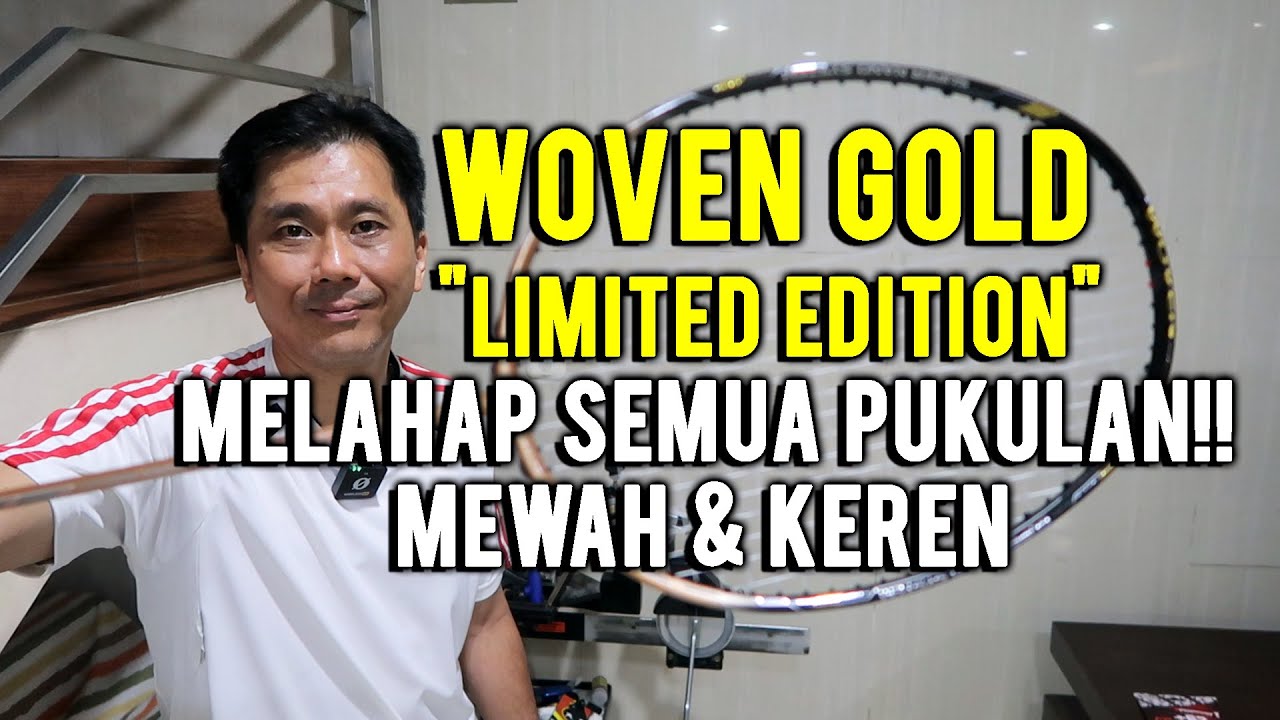 WOVEN GOLD LIMITED EDITION MEWAH, ENAK & KEREN MELAHAP SEMUA PUKULAN!!