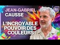 Jean gabriel causse  comment les couleurs influencent notre vie