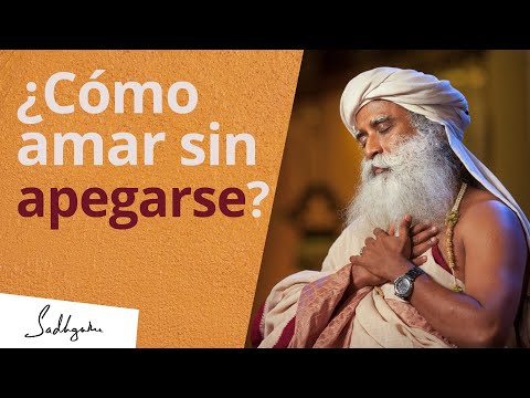 Video: Cómo Amar Sin Apego