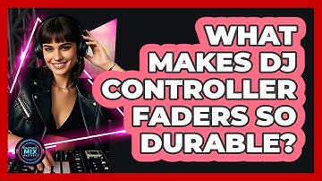 What Makes DJ Controller Faders So Durable? - Electronic Mix Masters