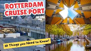 Rotterdam Cruise Port : 10 Things YOU NEED TO Know Before You Visit!