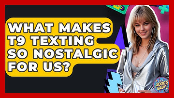 What Makes T9 Texting So Nostalgic For Us? - I