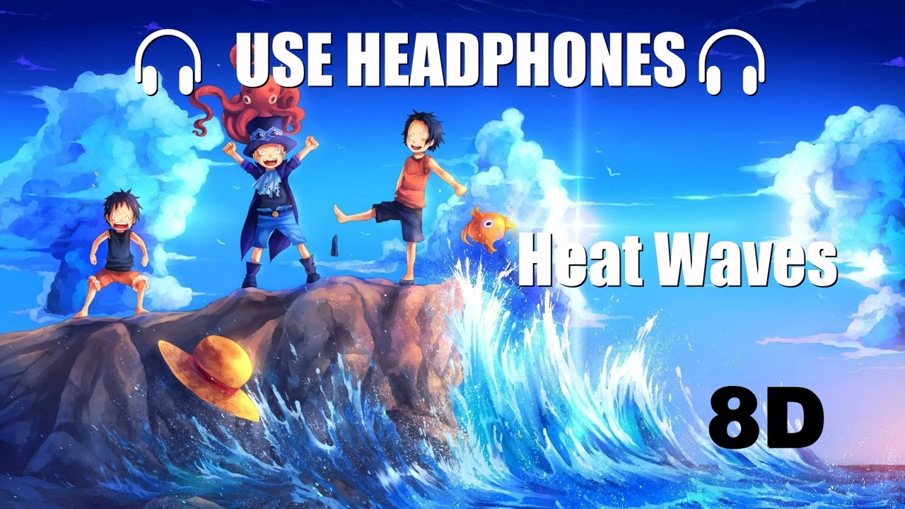 Heat Waves Glass animals x HighCloud Cover (8D Audio)🎧 YouTube