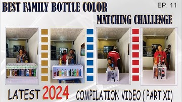 ‼️BEST OF FAMILY BOTTLE COLOR MATCHING CHALLENGE - LATEST 2024 FULL VIDEO COMPILATION CHALLENGE