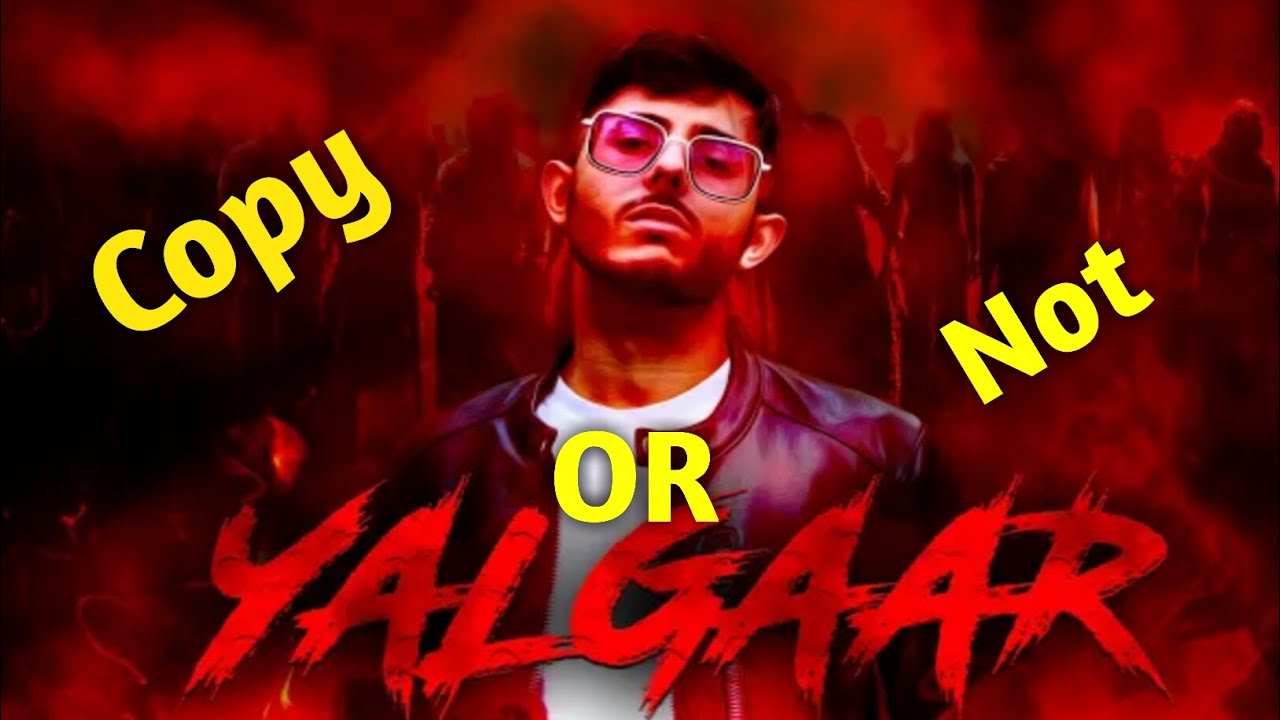 Carryminati Yalgaar Song || Copy OR Not ?
