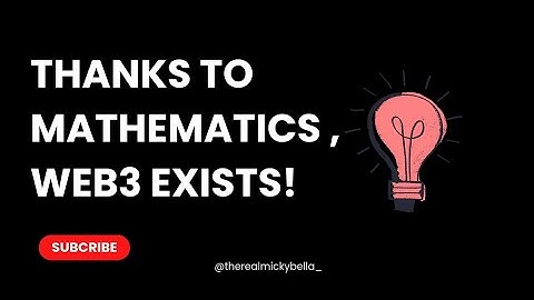 No mathematics, No Web3!