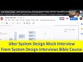 Uber System Design - Mock Interview from The Bible of Distributed Systems Design Interviews Course