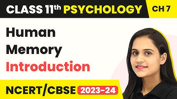Human Memory - Introduction | Class 11 Psychology Chapter 7