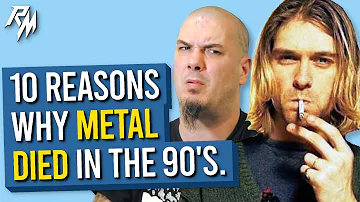 10 Reasons Why Metal Died in the 90's.