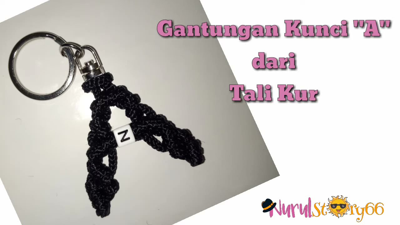 Cara Membuat Gantungan Kunci Huruf &quot;A&quot; Dari Tali Kur
