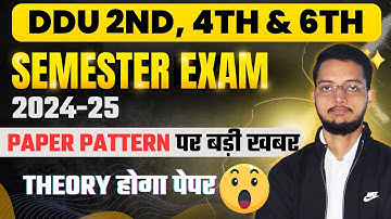 DDU Semester Exam 2025 Paper Pattern | 2nd, 4th, 6th Semester | कैसा आयेगा पेपर | BA, B.Com, BSc,BBA