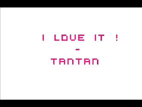 I love it Dj Tantan