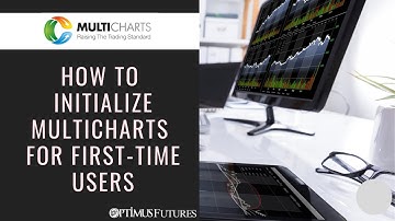 MultiCharts - How to Initialize MultiCharts for First-Time Users