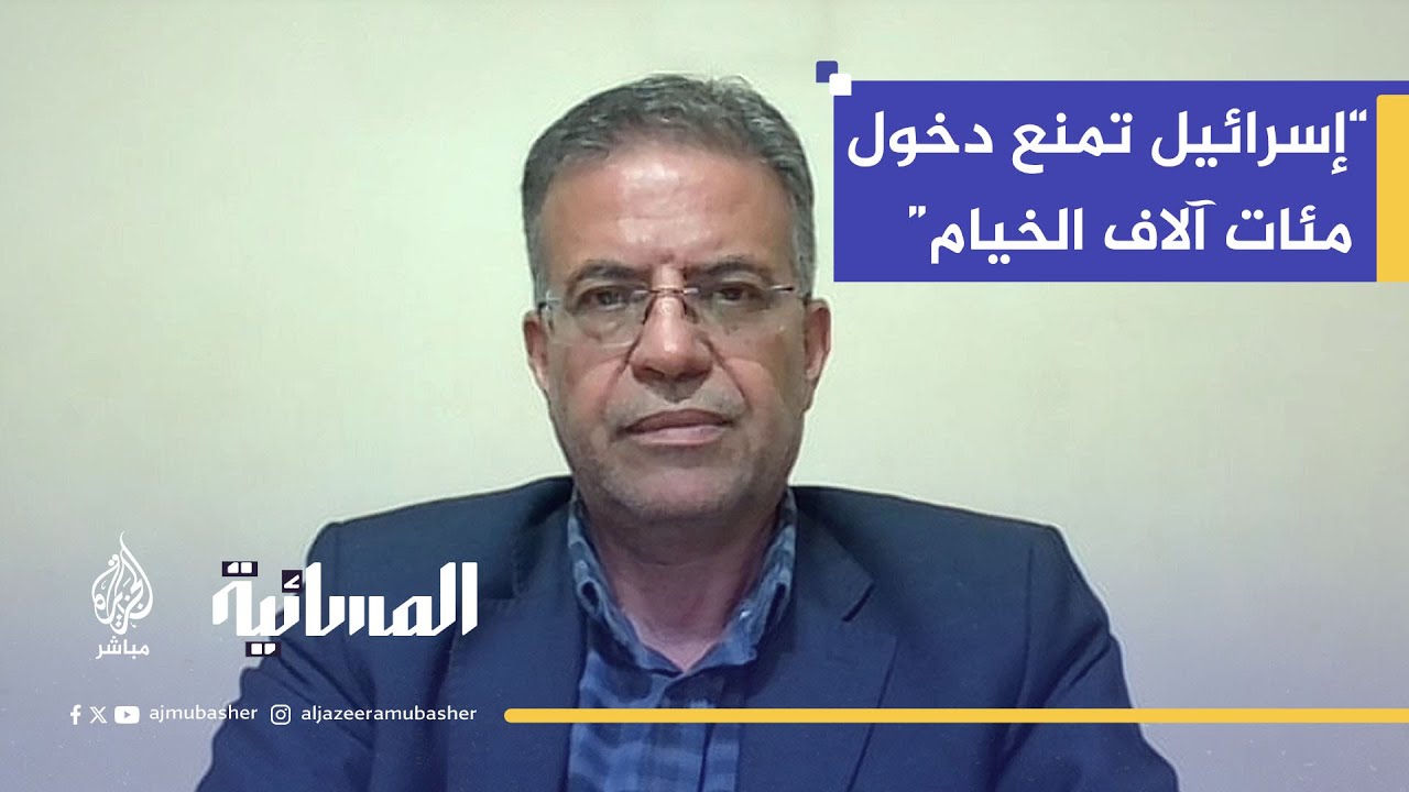 الأونروا: إسرائيل تمنع دخول مئات آلاف الخيام ومواد الإيواء لقطاع غزة