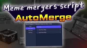Meme Mergers script – (AutoMerge, AutoRebirth & more)
