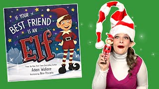 IF YOUR BEST FRIEND IS AN ELF Read Aloud With Jukie Davie! by Time to Tell a Tale 10,957 views 1 year ago 11 minutes, 48 seconds