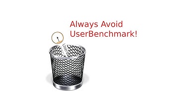 Why You Should Avoid UserBenchmark