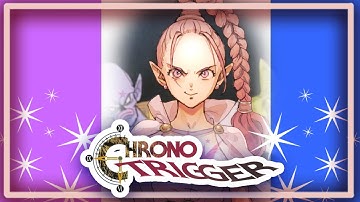 THE DRAG QUEEN MAGE GENERAL | Chrono Trigger - Part 14