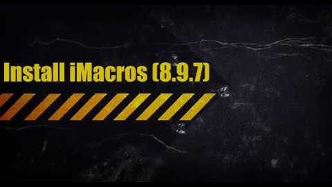 Install iMacros on Firefox (any version)