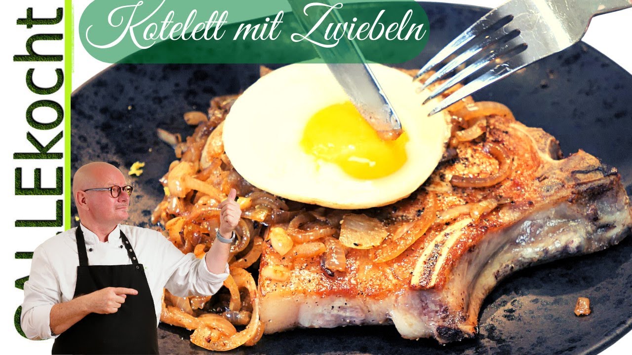 Saftiges Kotelett richtig braten mit blonden Zwiebeln und Spiegelei.