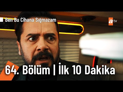 Ben Bu Cihana Sığmazam 64. Bölüm | İlk 10 Dakika