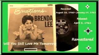 Video thumbnail of "Brenda Lee - Will You Still Love Me Tomorrow (Remastered)"