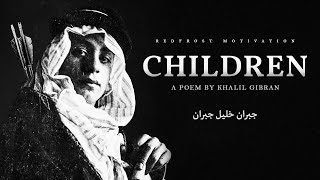 Children - Khalil Gibran (Powerful Life Poetry) Resimi
