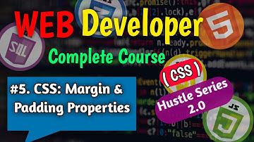 #5. CSS: Margin & Padding Properties + div tag (Hustle Series 2.0) || Web Development Course
