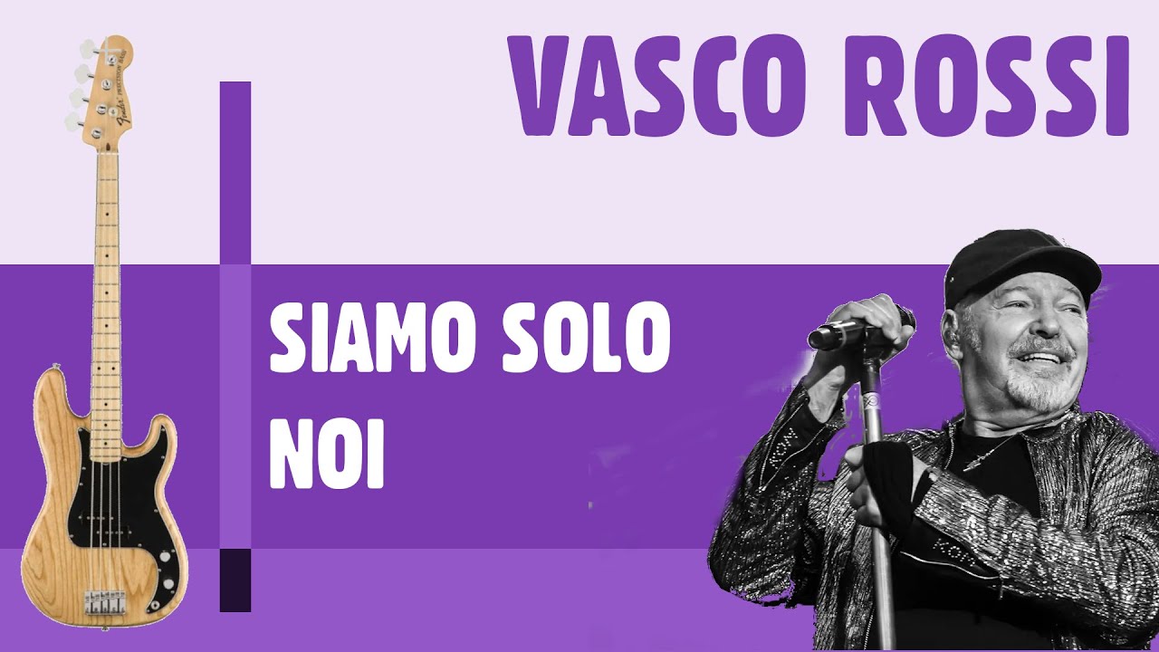 Vasco Rossi Siamo Solo noi (Linea di Basso) YouTube Vasco Rossi Siamo Solo noi (Linea di Basso) YouTube