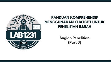 Bab Penelitian: Part 3 (Penggunaan ChatGPT dalam Melakukan Penelitian)