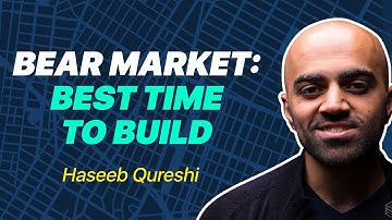 Almost All The Best Companies In Crypto Were Built During The Bear Market | Haseeb Qureshi