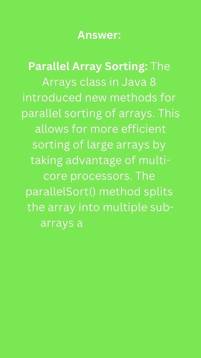 Interview q&a Java 8 feature: Parallel Array Sorting - parallelSort() # ...