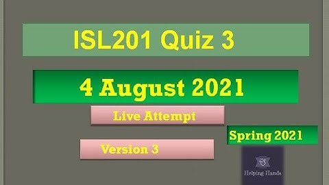 ISL201 quiz3 Live attempt Spring2021 By Helping Hands|version 3|