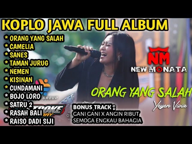 New Monata Full Album Terbaru 2024 - ORANG YANG SALAH - YEYEN VIVIA X CAMELIA || New Monata 2024 class=