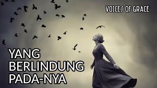 Yang Berlindung Pada-Nya - Voices of Grace #coversong  #lagurohanikristen 