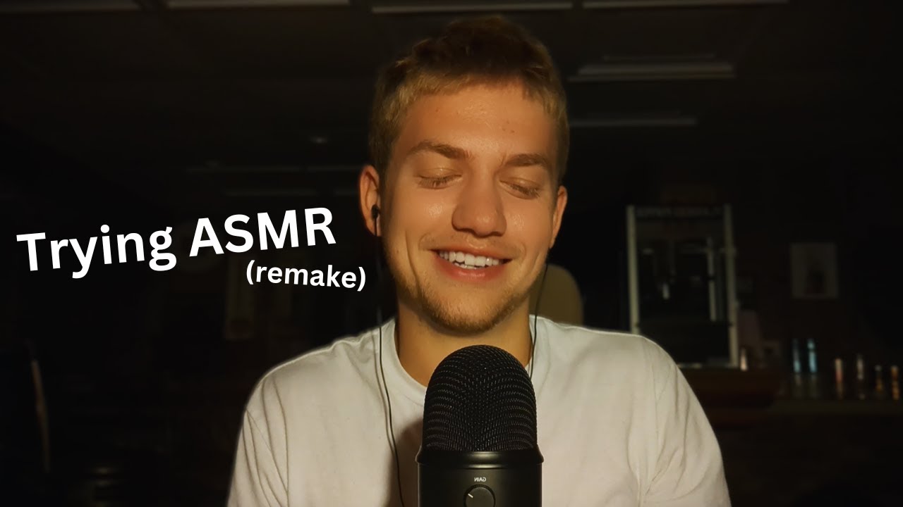 Trying ASMR for the first time (remake)