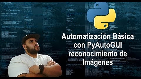 Automatización Básica con PyAutoGUI reconocimiento de Imágenes