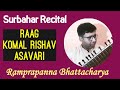 Raag komal rishav asavari  indian classical music on surbahar  ramprapanna bhattacharya