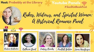 Rakes, Widows and Spirited Women: A Historical Romance Panel