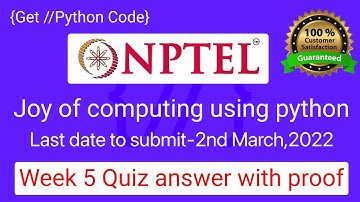 NPTEL The Joy of Computing using Python  week 5 quiz assignment answers with proof of each answer