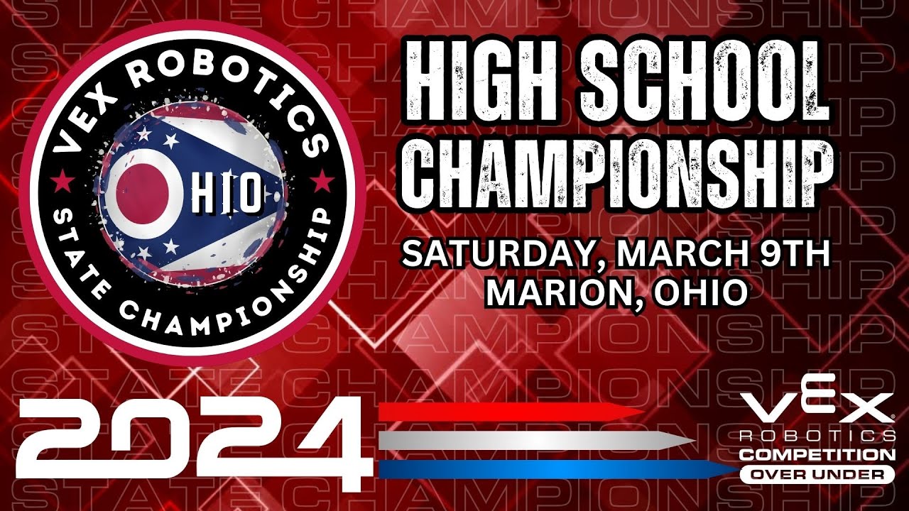 2024 Ohio VEX Robotics State Championship Tournament - High School VRC - Livestream - March 9, 2024