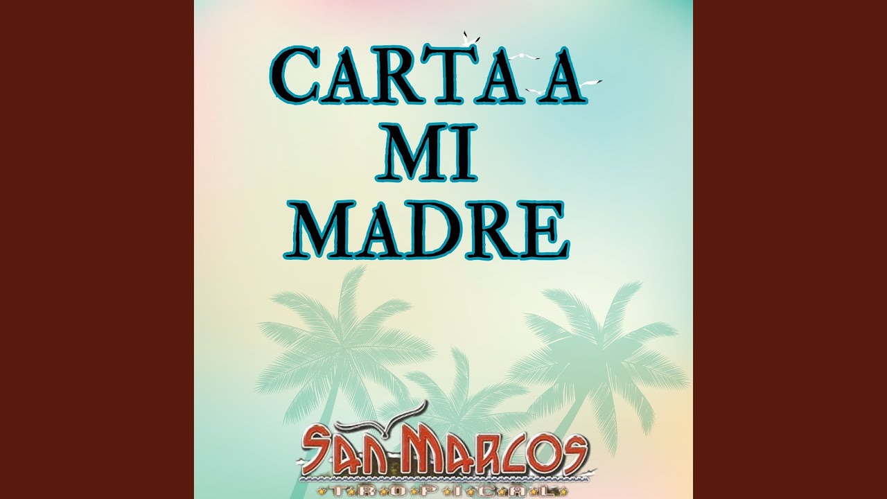 Carta A Mi Madre - YouTube