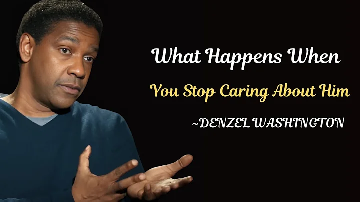 What Happens When You Stop Caring About Him|Denzel Washington Power Full Speech|