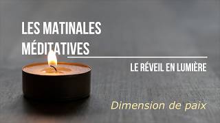 Les Matinales Méditatives - Dimension de paix