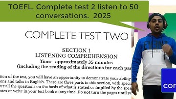 TOEFL Complete Test 2 Listening from Longman book  تويفل الأستماع الأختبارالثانى 50سؤال محادثات قصير