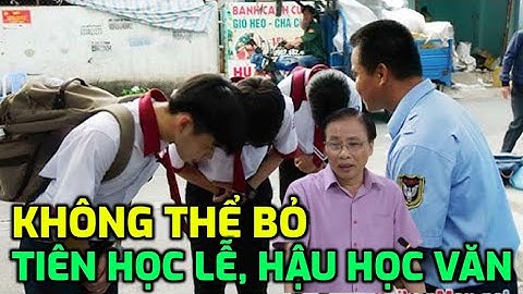 Nghĩa của tiên học lễ hậu học văn là gì